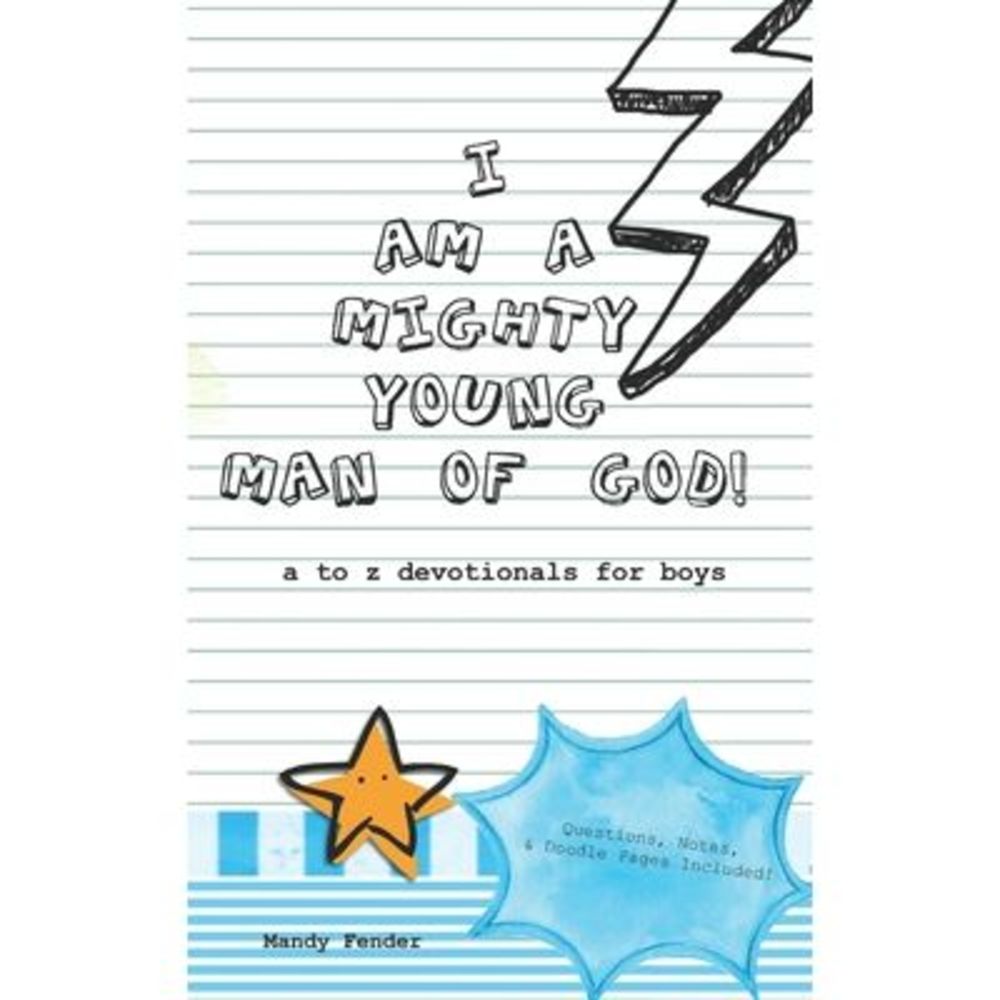 I Am A Mighty Young Man of God!: Devotionals for boys ages 7 to 11 - Mighty Youn